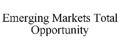 EMERGING MARKETS TOTAL OPPORTUNITIES