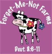 FORGET-ME-NOT FARMS DEUT. 8:6-11