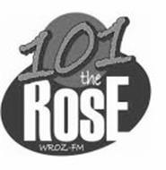 101 THE ROSE WROZ-FM