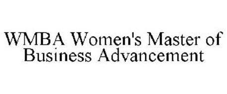 WMBA WOMEN'S MASTER OF BUSINESS ADVANCEMENT