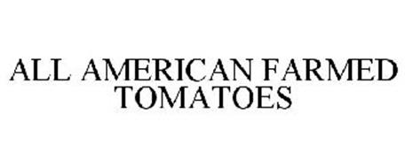 ALL AMERICAN FARMED TOMATOES