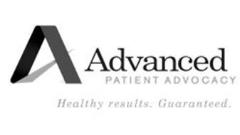 A ADVANCED PATIENT ADVOCACY HEALTHY RESULTS. GUARANTEED.