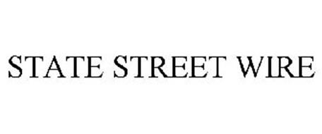 STATE STREET WIRE