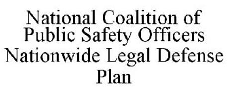 NATIONAL COALITION OF PUBLIC SAFETY OFFICERS NATIONWIDE LEGAL DEFENSE PLAN