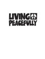 LIVING PEACEFULLY