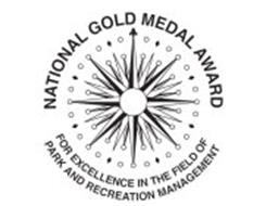 NATIONAL GOLD MEDAL AWARD FOR EXCELLENCE IN THE FIELD OF PARK AND RECREATION MANAGEMENT