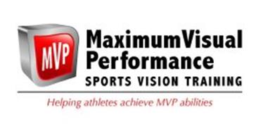 MVP MAXIMUM VISUAL PERFORMANCE SPORTS VISION TRAINING HELPING ATHLETES ACHIEVE MVP ABILITIES