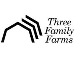 THREE FAMILY FARMS