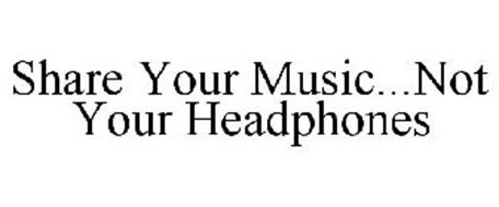 SHARE YOUR MUSIC...NOT YOUR HEADPHONES