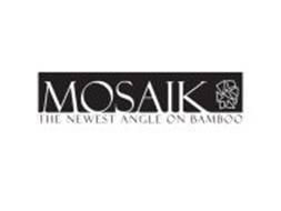 MOSAIK THE NEWEST ANGLE ON BAMBOO