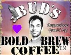 BUD'S BOLD BREW COFFEE SUPERIOR QUALITYB