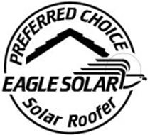 PREFERRED CHOICE EAGLE SOLAR SOLAR ROOFER
