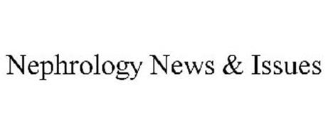 NEPHROLOGY NEWS & ISSUES