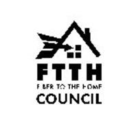 FTTH FIBER TO THE HOME COUNCIL