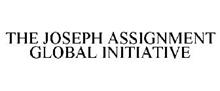 THE JOSEPH ASSIGNMENT GLOBAL INITIATIVE