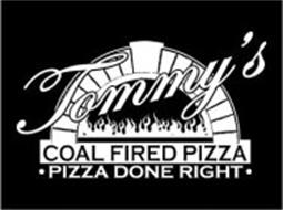 TOMMY'S COAL FIRED PIZZA PIZZA DONE RIGHT