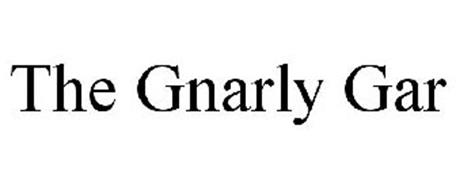 THE GNARLY GAR