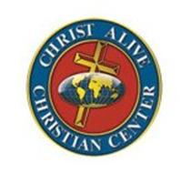CHRIST ALIVE CHRISTIAN CENTER