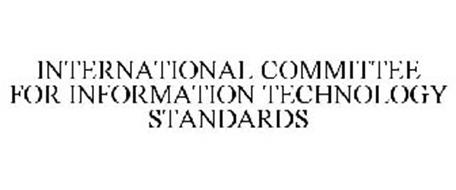 INTERNATIONAL COMMITTEE FOR INFORMATIONTECHNOLOGY STANDARDS