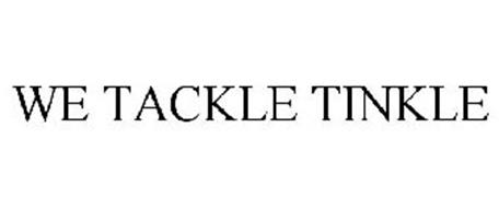 WE TACKLE TINKLE