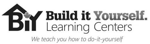 BIY BUILD IT YOURSELF. LEARNING CENTERS WE TEACH YOU HOW TO DO-IT-YOURSELF