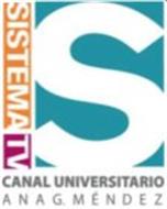 S SISTEMA TV CANAL UNIVERSITARIO ANA G. MÉNDEZ