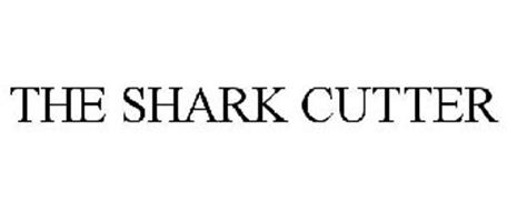 THE SHARK CUTTER