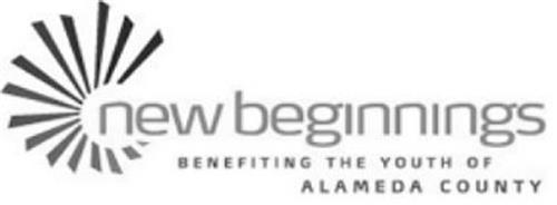 NEW BEGINNINGS BENEFITING THE YOUTH OF ALAMEDA COUNTY