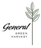 GENERAL GREEN HARVEST