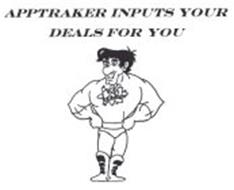 APPTRAKER INPUTS YOUR DEALS FOR YOU M1