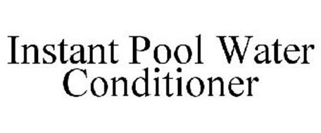 INSTANT POOL WATER CONDITIONER