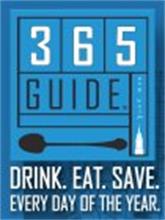 365 GUIDE DRINK. EAT. SAVE. EVERY DAY OF THE YEAR.