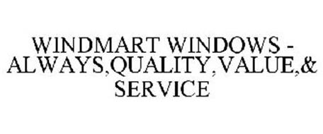 WINDMART WINDOWS ALWAYS,QUALITY,VALUE,& SERVICE