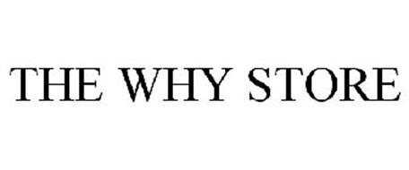 THE WHY STORE