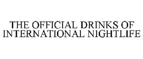 THE OFFICIAL DRINKS OF INTERNATIONAL NIGHTLIFE