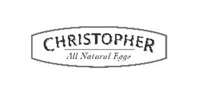 CHRISTOPHER ALL NATURAL EGGS
