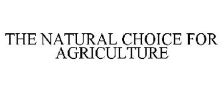 THE NATURAL CHOICE FOR AGRICULTURE