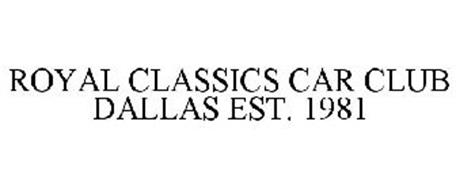 ROYAL CLASSICS CAR CLUB DALLAS EST. 1981