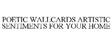 POETIC WALLCARDS ARTISTIC SENTIMENTS FOR YOUR HOME