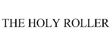THE HOLY ROLLER