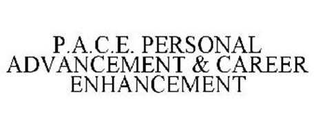 P.A.C.E. PERSONAL ADVANCEMENT & CAREER ENHANCEMENT