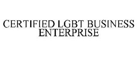 CERTIFIED LGBT BUSINESS ENTERPRISE