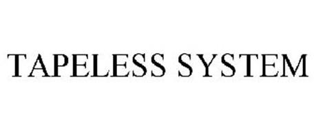 TAPELESS SYSTEM