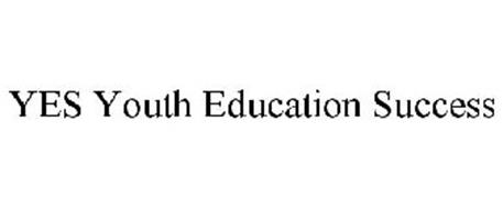 YES YOUTH EDUCATION SUCCESS
