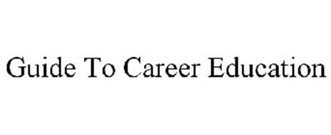 GUIDE TO CAREER EDUCATION