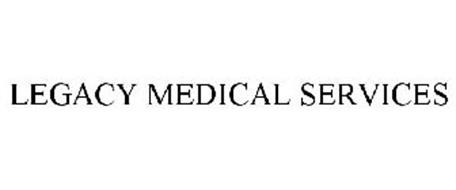LEGACY MEDICAL SERVICES