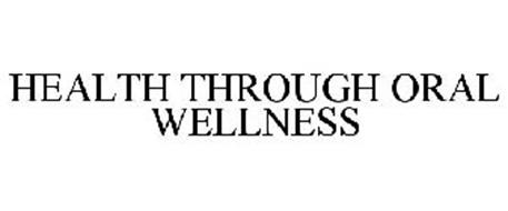 HEALTH THROUGH ORAL WELLNESS