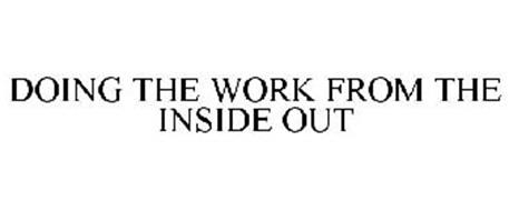 DOING THE WORK FROM THE INSIDE OUT
