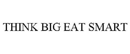 THINK BIG EAT SMART