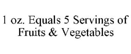 1 OZ. EQUALS 5 SERVINGS OF FRUITS & VEGETABLES*